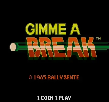 Gimme A Break-MAME 2003